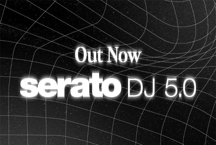 Out Now Serato DJ 5.0